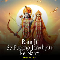 Ram Ji Se Puccho Janakpur Ke Naari
