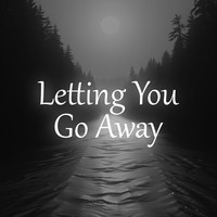 Letting You Go Away