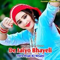 De Jaiyo Bhayeli Tere Pyar Ki Nisanai