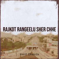 Rajkot Rangeelu Sher Chhe