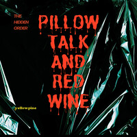 Pillow Talk and Red Wine