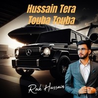 Hussain Tera Touba Touba