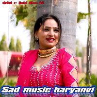 Sad music haryanvi