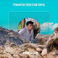 Pengantar Tidur Slow Santai