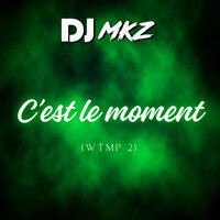 C'est le moment  #WTMP 2