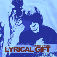 Lyrical Gift ( Drz Prod. )