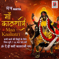 Maa Kaalratri Mantra