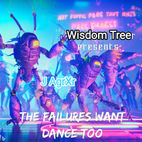 The Failures Want Dance Too