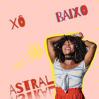 Xô Baixo Astral