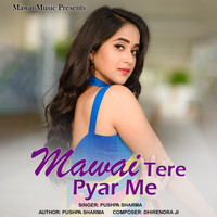 Mawai Tere Pyar Me