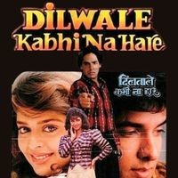 DILWALE KABHI NA HARE (Original Motion Picture Soundtrack)