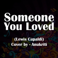 Someone You Loved (Cover)