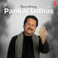 Remembering Pankaj Udhas