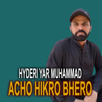 Acho Hikro Bhero