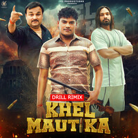 Khel Maut Ka (Drill Remix)