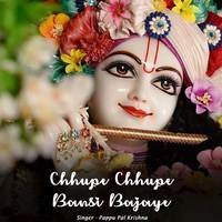 Chhupe Chhupe Bansi Bajaye