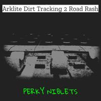 Arklite Dirt Tracking 2 Road Rash