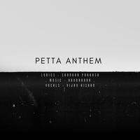 Petta Anthem