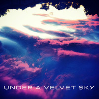 Under a Velvet Sky