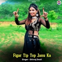 Figar Tip Top Janu Ka