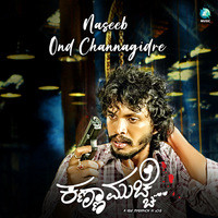 Naseeb Ond Channagidre (From "Kanna Muche")