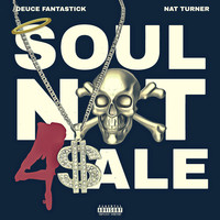 Soul Not 4 Sale