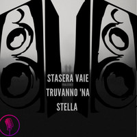 Stasera vaie truvanno 'na stella