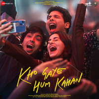 Kho Gaye Hum Kahan (Original Motion Picture Soundtrack)