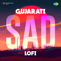 Gujarati Sad Lofi
