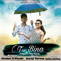 Tor Bina Nagpuri Rap