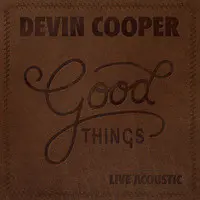 Good Things (Live Acoustic)
