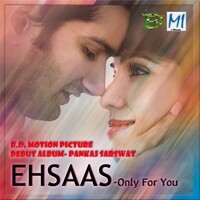 Ehsaas - Only for You (Original Motion Picture Soundtrack)