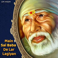 Main Sai Baba De Lar Lagiyan