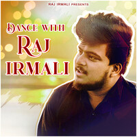 Dance With Raj Irmali