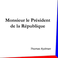 Monsieur le Président de la République