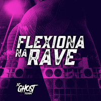 Flexiona Na Rave