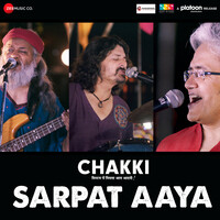 Sarpat Aaya (From "Chakki")