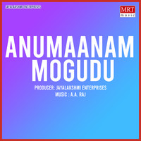 Anumaanam Mogudu