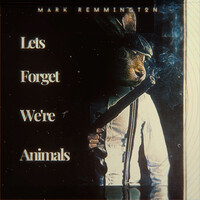 Lets Forget We're Animals