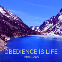 Obedience Is Life