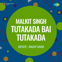 Malkit Singh Tutakada Bai Tutakada