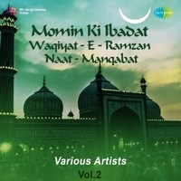 Momin Ki Ibadat Waqiyat E Ramzan Naat Manqabat Vol.2