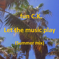 Let the Music Play (Summer Mix)