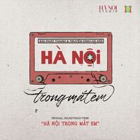 Hà Nội Trong Mắt Em (From "Hà Nội Trong Mắt Em")