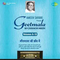 Geetmala Ki Chhaon Mein - Ameen Sayani - Vol. 6 - 10