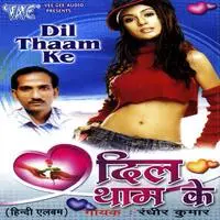 Dil Thaam Ke