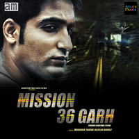 Mission 36 Garh (Original Motion Picture Soundtrack)