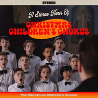 A Stereo Hour Of Christmas Children's Chorus