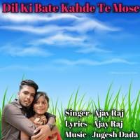 Dil Ki Bate Kahde Te Mose