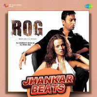 Rog - Jhankar Beats